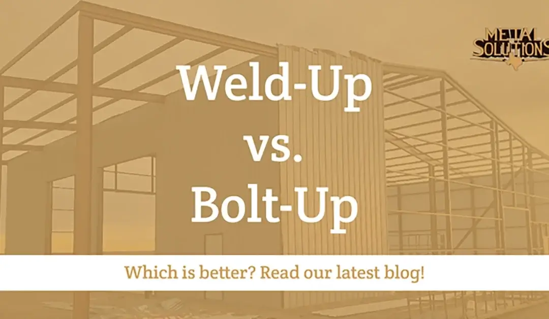 Weld-Up or Bolt-Up?