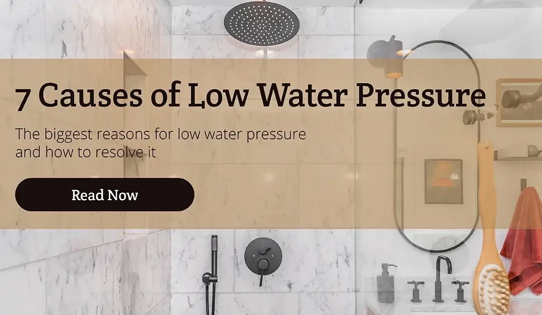 7 Causes of Low Water Pressure