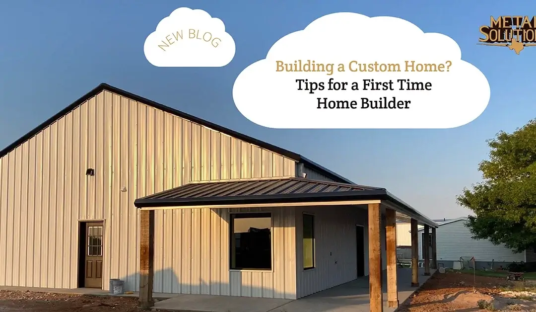 Building a Custom Home? Tips for a First Time Home Builder