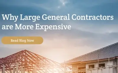 Why Using A Large General Contractor is More Expensive