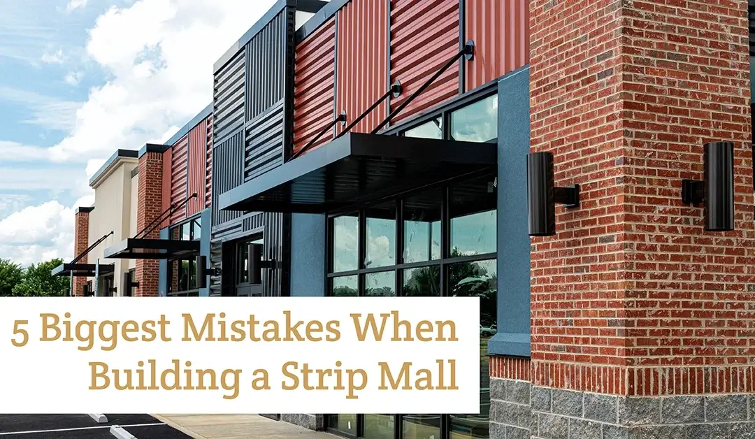 5 Mistakes to Avoid When Building a Strip Mall
